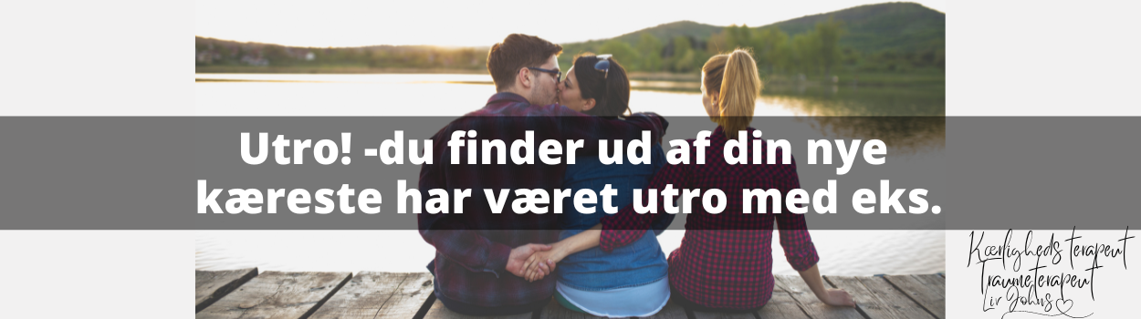 Utro! -du finder ud af din nye kæreste har været utro med eks.